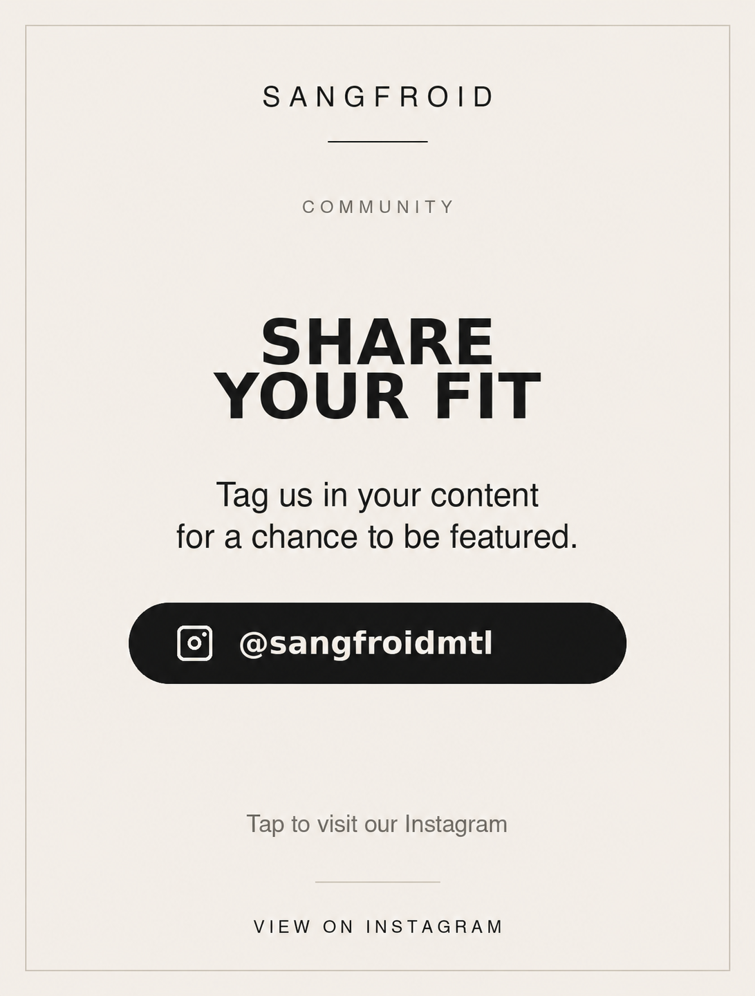 Share Your Fit. Tag us in your content for a chance to be featured @sangfroidmtl